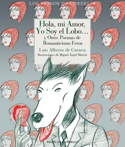 Hola, Mi Amor, Yo Soy El Loboãâ , De De Cuenca Y Prado, Luis Alberto. Editorial Reino De Cordelia S.l. En Español