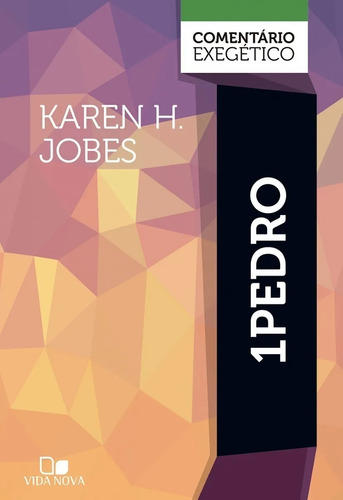 1Pedro: comentário exegético, de KAREN H. JOBES. Editora Vida Nova, capa dura em português, 2022