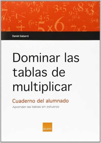 Libro: Dominar Las Tablas De Multiplicar. Gabarro, Daniel. B