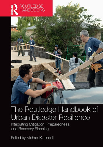 Libro: The Routledge Handbook Of Urban Disaster Resilience (