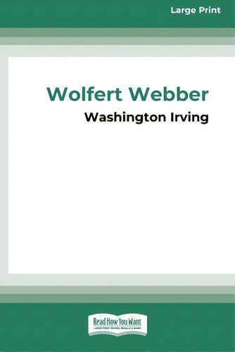 Wolfert Webber Golden Dreams (16pt Large Print Edition), De Irving, Washington. Editorial Readhowyouwant, Tapa Blanda En Inglés