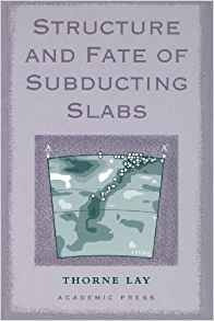 Structure And Fate Of Subducting Slabs (advances In Geophysi