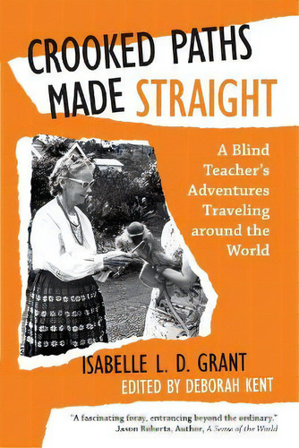 Crooked Paths Made Straight, De Isabelle L D Grant. Editorial Iuniverse, Tapa Blanda En Inglés