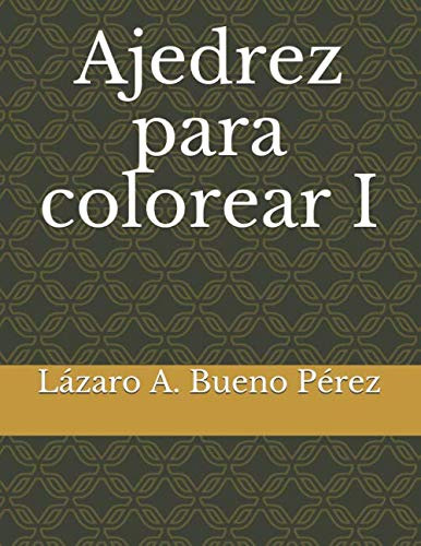 Ajedrez Para Colorear I -aprende Ajedrez Coloreando-