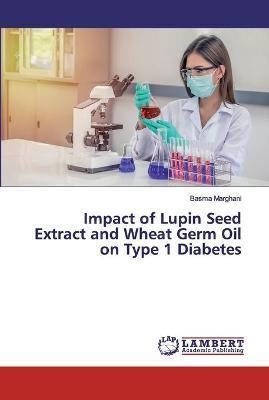 Libro Impact Of Lupin Seed Extract And Wheat Germ Oil On ...