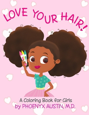 Libro Love Your Hair: Coloring Book For Girls With Natura...