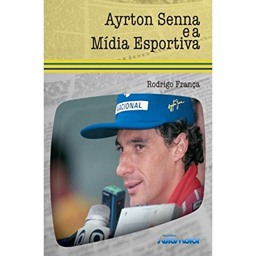 Libro Ayrton Senna E A Midia Esportiva