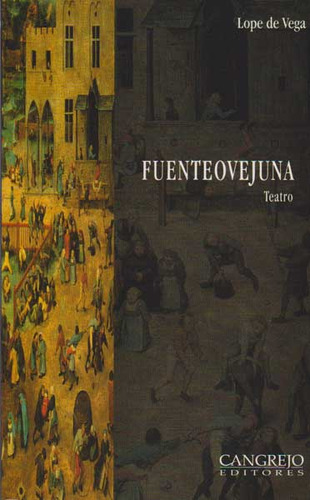 Fuenteovejuna: Fuenteovejuna, de Lope de Vega. Serie 9588243207, vol. 1. Editorial Cangrejo Editores, tapa blanda, edición 2009 en español, 2009