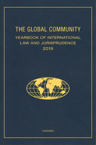 The Global Community Yearbook Of International Law And Jurisprudence 2019, De Ziccardi Capaldo, Giuliana. Editorial Oxford Univ Pr, Tapa Dura En Inglés