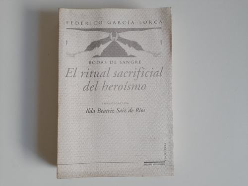 Bodas De Sangre El Ritual Sacrificial Del Heroismo, F Lorca