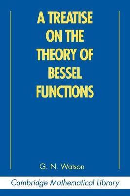 Libro A Treatise On The Theory Of Bessel Functions - G. N...