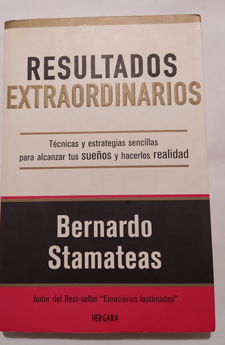 Resultados Extraordinarios -bernardo Stamateas / Ed Vergara
