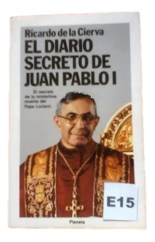 El Diario Secreto De Juan Pablo I Ricardo De La Cierva E15