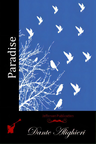 Paradise, De Alighieri, Dante. Editorial Createspace, Tapa Blanda En Inglés