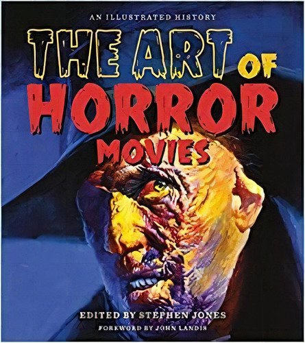 The Art Of Horror Movies: An Illustrated History (applauss), De Stephen Jones. Editorial Applause En Inglés