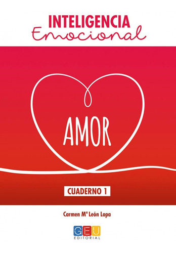 Libro Inteligencia Emocional Cuaderno Amor - Leon Lopa, Carm