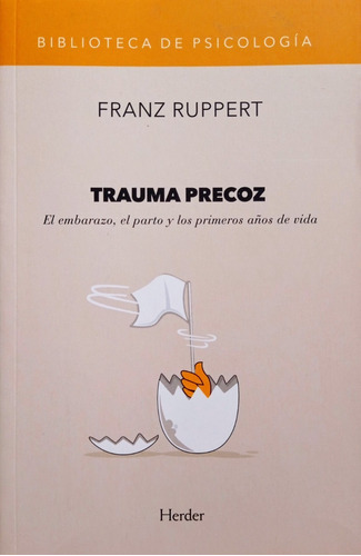 Imagen 1 de 1 de Franz Ruppert - Trauma Precoz - Ed. Herder