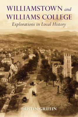 Libro Williamstown And Williams College: Explorations In ...