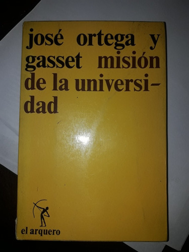 Misión De La Universidad - José Ortega Y Gasset 