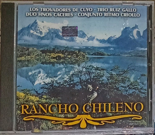 Los Trov. De Cuyo/ Trío Ruiz/ Duo Hnos -  Rancho Chileno