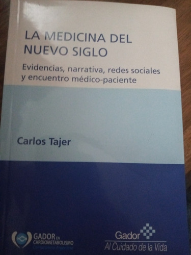 La Medicina Del Nuevo Siglo/ Carlos Tajer