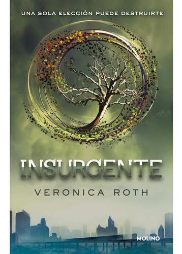 Insurgente - Serie Divergente 1 - Veronica Roth