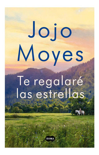 Te Regalare Las Estrellas, Jojo Moyes