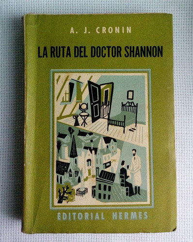  La Ruta Del Doctor Shannon A.j. Cronin Año 1955