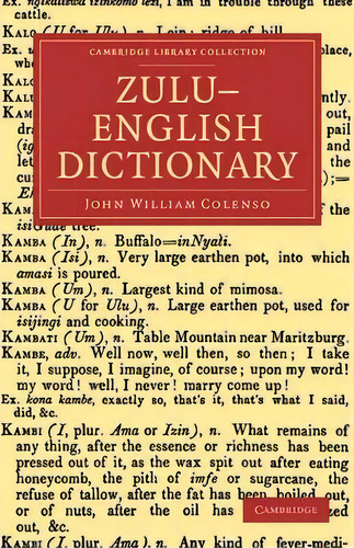Cambridge Library Collection - Linguistics: Zulu-english Dictionary, De John William Colenso. Editorial Cambridge University Press, Tapa Blanda En Inglés