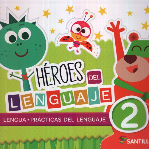Heroes Del Lenguaje 2 Santillana (Lengua + Practicas Del Lenguaje), de Baliero, Marina. Editorial SANTILLANA, tapa blanda en español, 2020