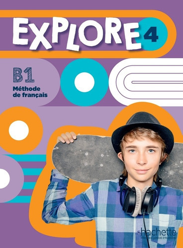 Explore 4 Livre De L´eleve + Audio En Téléchargeable, De Gallon, Fabienne. Editorial Hachette, Tapa Blanda En Francés, 2022