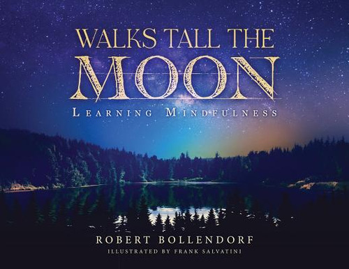 Walks Tall The Moon: Learning Mindfulness, De Bollendorf, Robert. Editorial Urlink Print & Media Llc, Tapa Blanda En Inglés