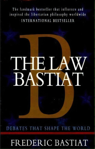 The Law, De Frederic Bastiat. Editorial Createspace Independent Publishing Platform, Tapa Blanda En Inglés, 2010