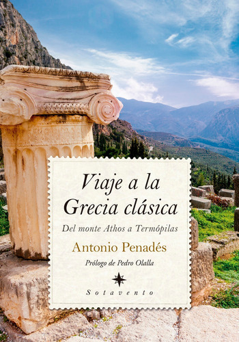 Viaje A La Grecia Clãâ¡sica, De Antonio Penadés. Editorial Almuzara, Tapa Blanda En Español