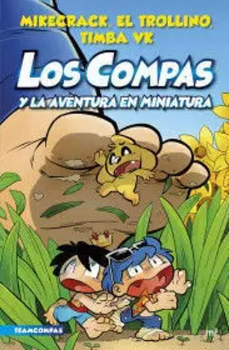 Libro Los Compas Y La Aventura En Miniatura