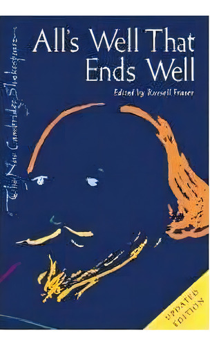 The New Cambridge Shakespeare: All's Well That Ends Well, De William Shakespeare. Editorial Cambridge University Press, Tapa Dura En Inglés