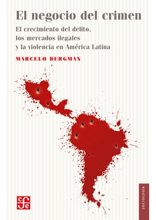 El Negocio Del Crimen - Bergman, Marcelo