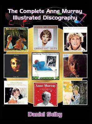 Libro The Complete Anne Murray Illustrated Discography (h...