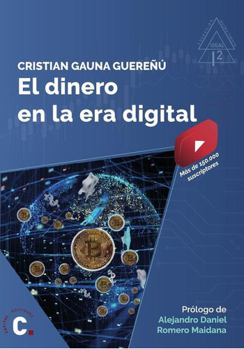 El Dinero En La Era Digital, De Cristian Gauna. Editorial Tahiel Ediciones, Tapa Blanda En Español, 2022