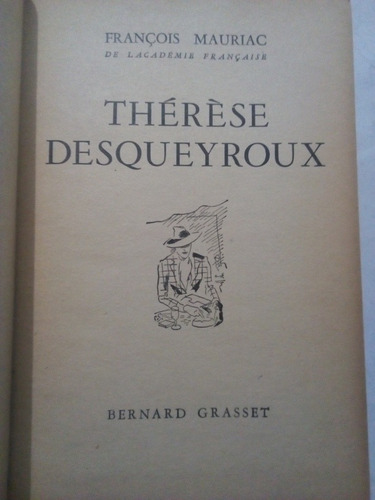 Libro Antiguo En Francés 1927 Thérèse Desqueyroux F. Mauriac