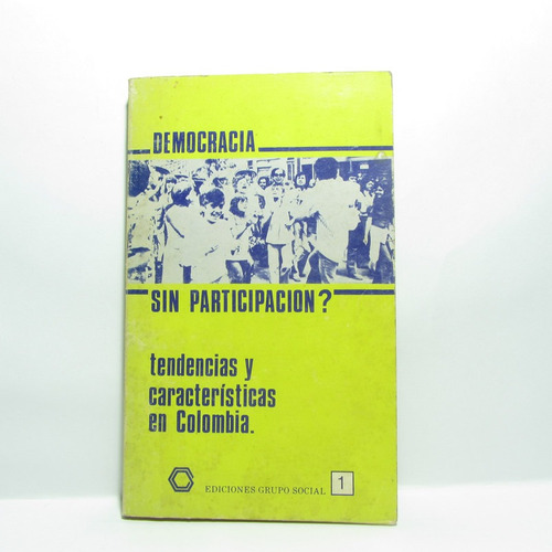 Democracia Sin Participación?  Grupo Social