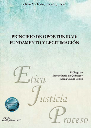 Libro Principio De Oportunidad Fundamento Y Legitimacion ...