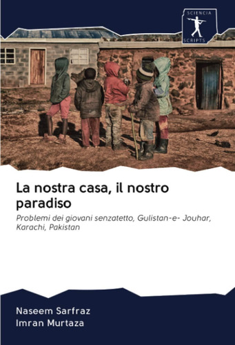 Libro: La Nostra Casa, Il Nostro Paradiso: Problemi Dei Giov