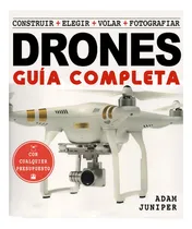 Comprar La Guía Completa De Drones - Juniper, Adam