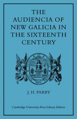 Libro The Audiencia Of New Galicia In The Sixteenth Centu...