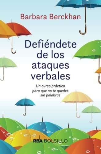 Libro Defiendete De Los Ataques Verbales - Un Curso Practico