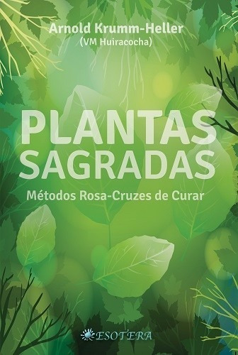 Plantas Sagradas - Arnold Krumm-heller