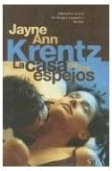 Libro Casa De Los Espejos (coleccion Seda) De Krentz Jayne A