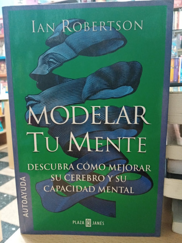 Modelar Tu Mente - Ian Robertson - Usado - Devoto 