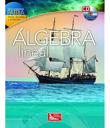 Álgebra Lineal C/cd - Guzman Aguilar, Florencio - Patria